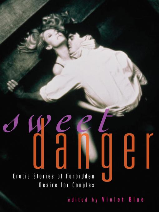 Title details for Sweet Danger by Violet Blue - Available